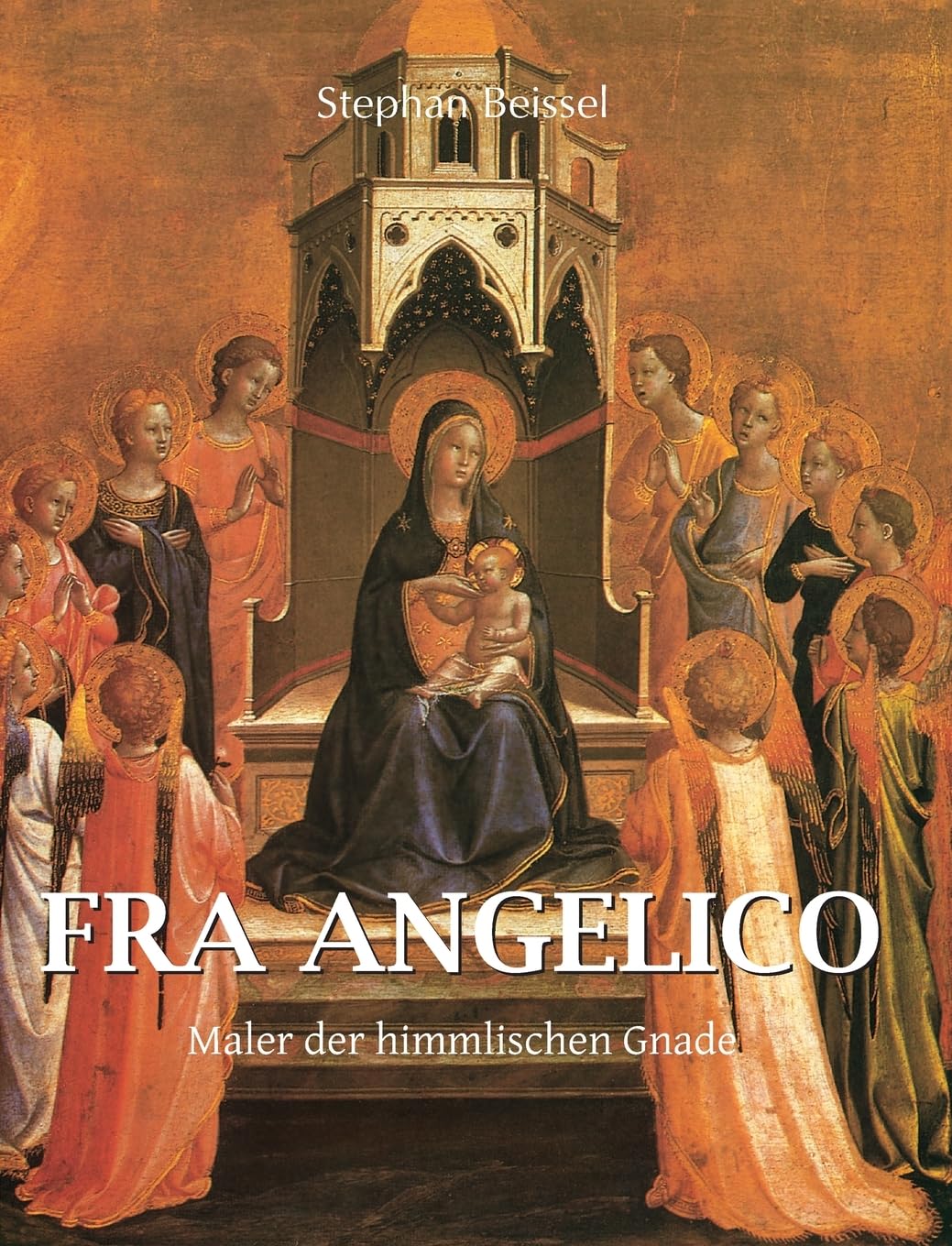 Fra Angelico Maler der himmlischen Gnade livre sur la Renaissance italienne
