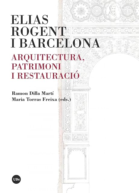 Portada de Elias Rogent i Barcelona. Arquitectura Patrimoni i Restauració