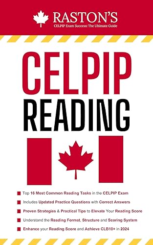 CELPIP Reading Practice: Tips &amp; Strategies to Target CLB 10+ with Answered Reading Preparation Tests (2024 Edition) (CELPIP Practice Books: Target CLB 10+ Book 4)