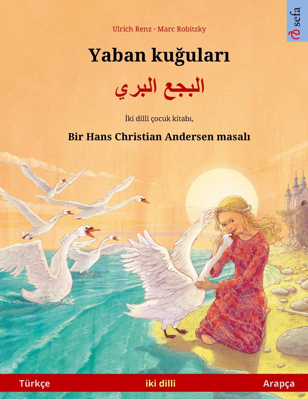 Sefa Verlag Yaban kuğuları - البجع البري (Türkçe - Arapça)