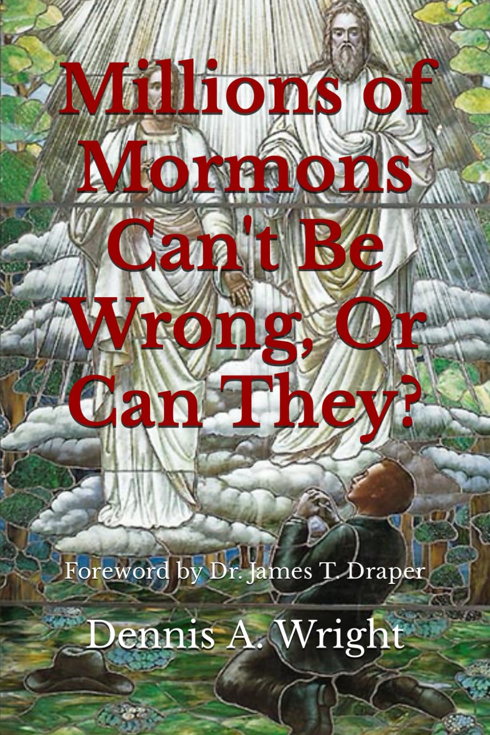 Millions of Mormons Can't Be Wrong, Or Can They?
