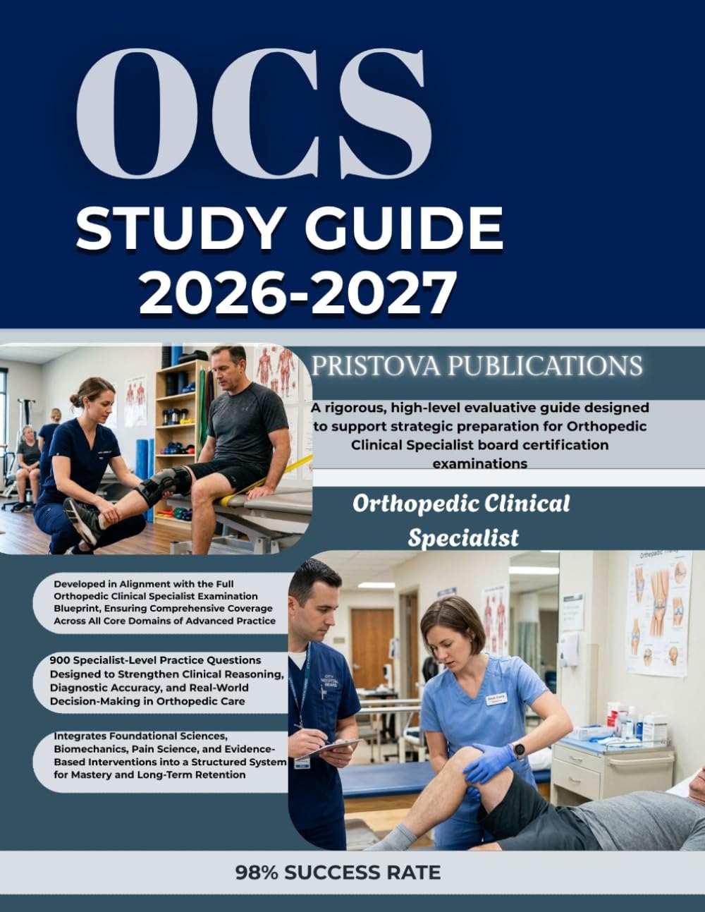 OCS STUDY GUIDE 2026-2027: A rigorous, high-level evaluative guide designed to support strategic preparation for Orthopedic Clinical Specialist board certification examinations
