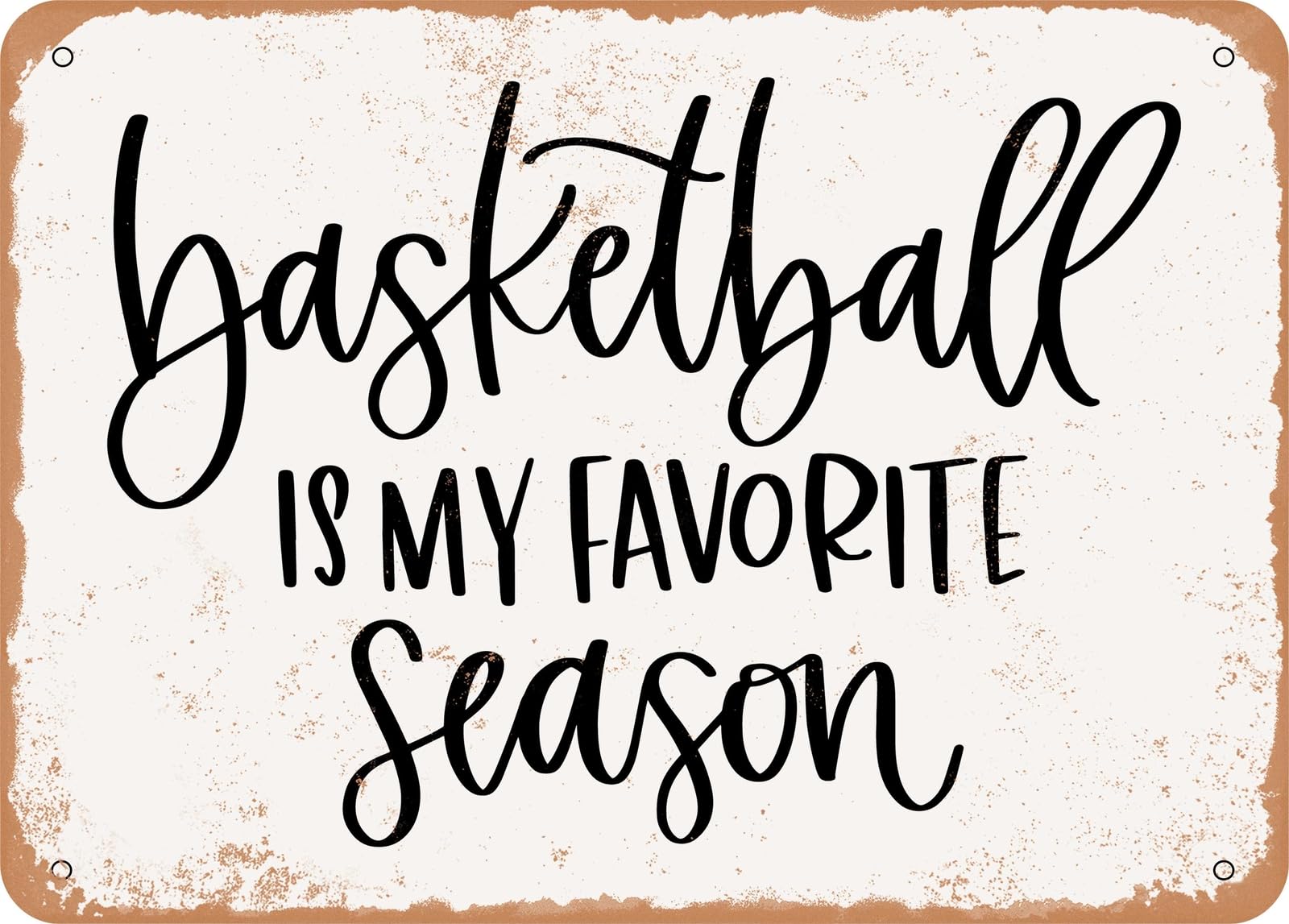 Miaomansenstore Metal Sign - Basketball Is My Favorite Season - 3 - Vintage Look Sign Home Decor