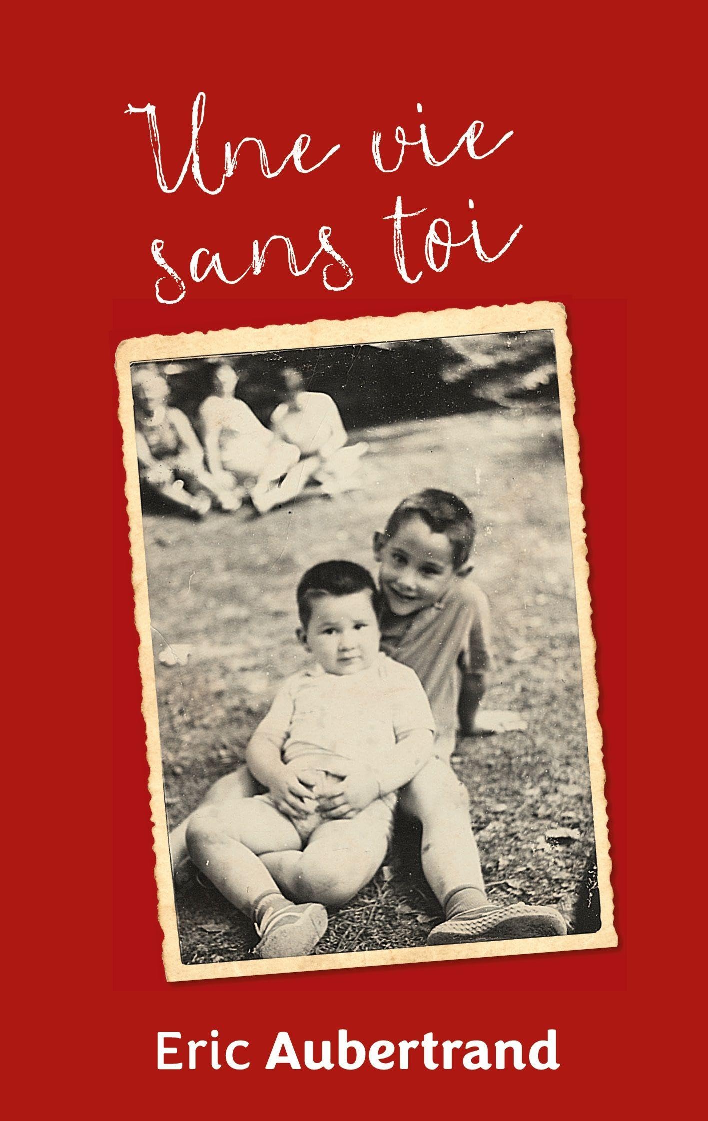 Une vie sans toi