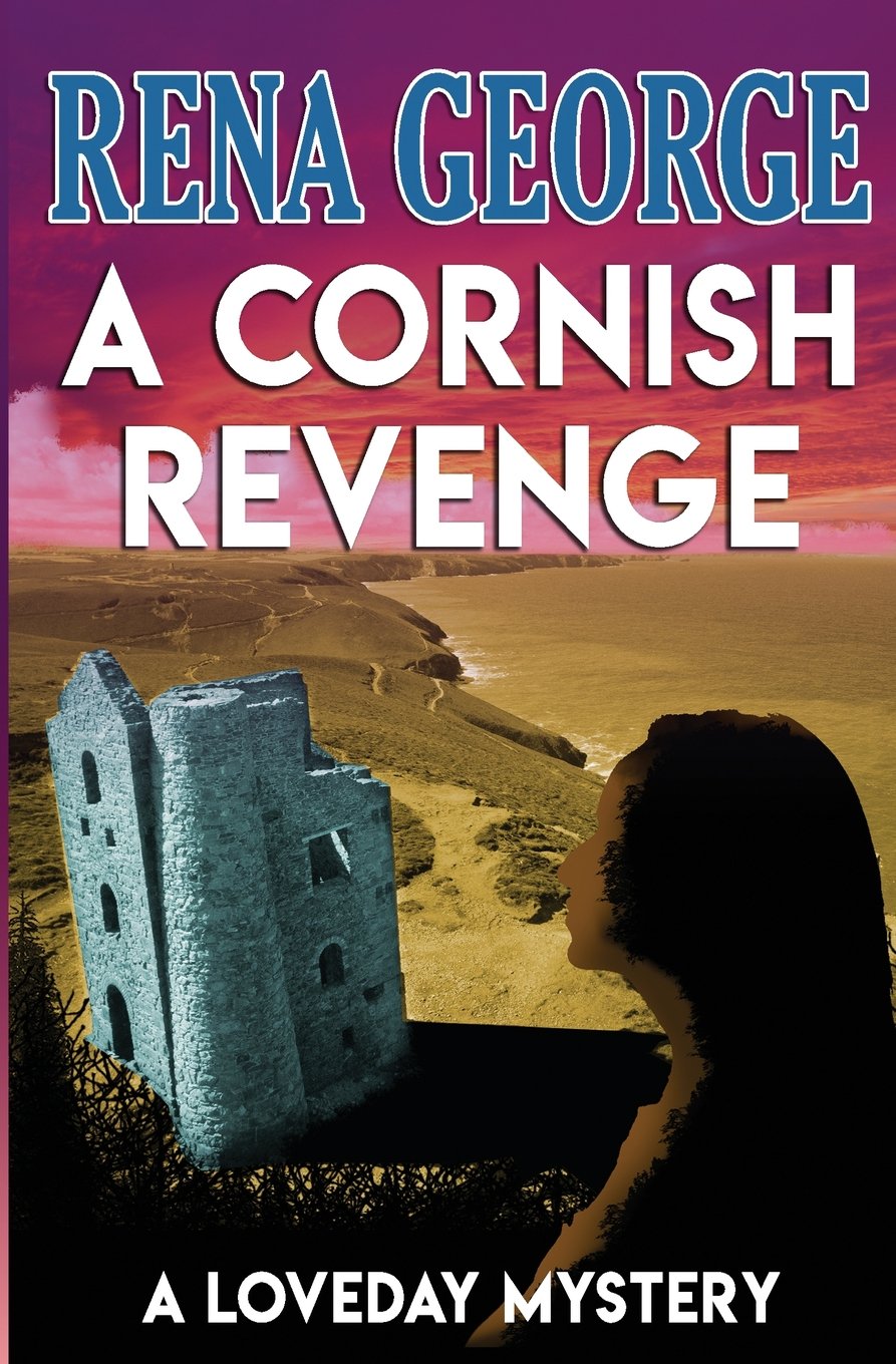 A Cornish Revenge: Volume 1 (The Loveday Mysteries)