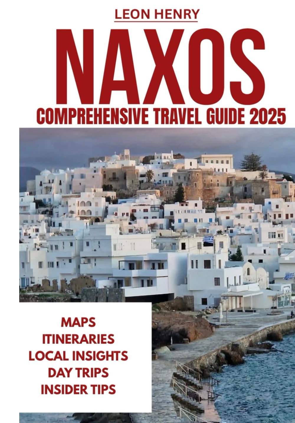 NAXOS COMPREHENSIVE TRAVEL GUIDE 2025
