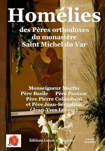 Homélies des Pères orthodoxes du monastère Saint Michel du Var