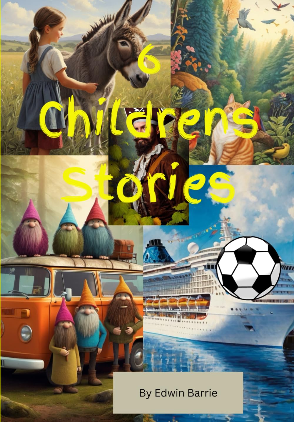 6 childrens Stories: A childrens Story book with six different stories (Six Children's Stories)