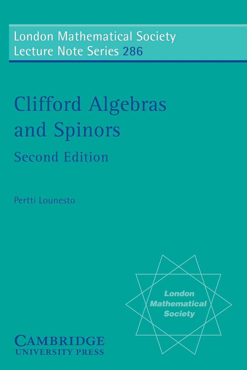 Clifford Algebras and Spinors (London Mathematical Society Lecture Note Series Book 286)