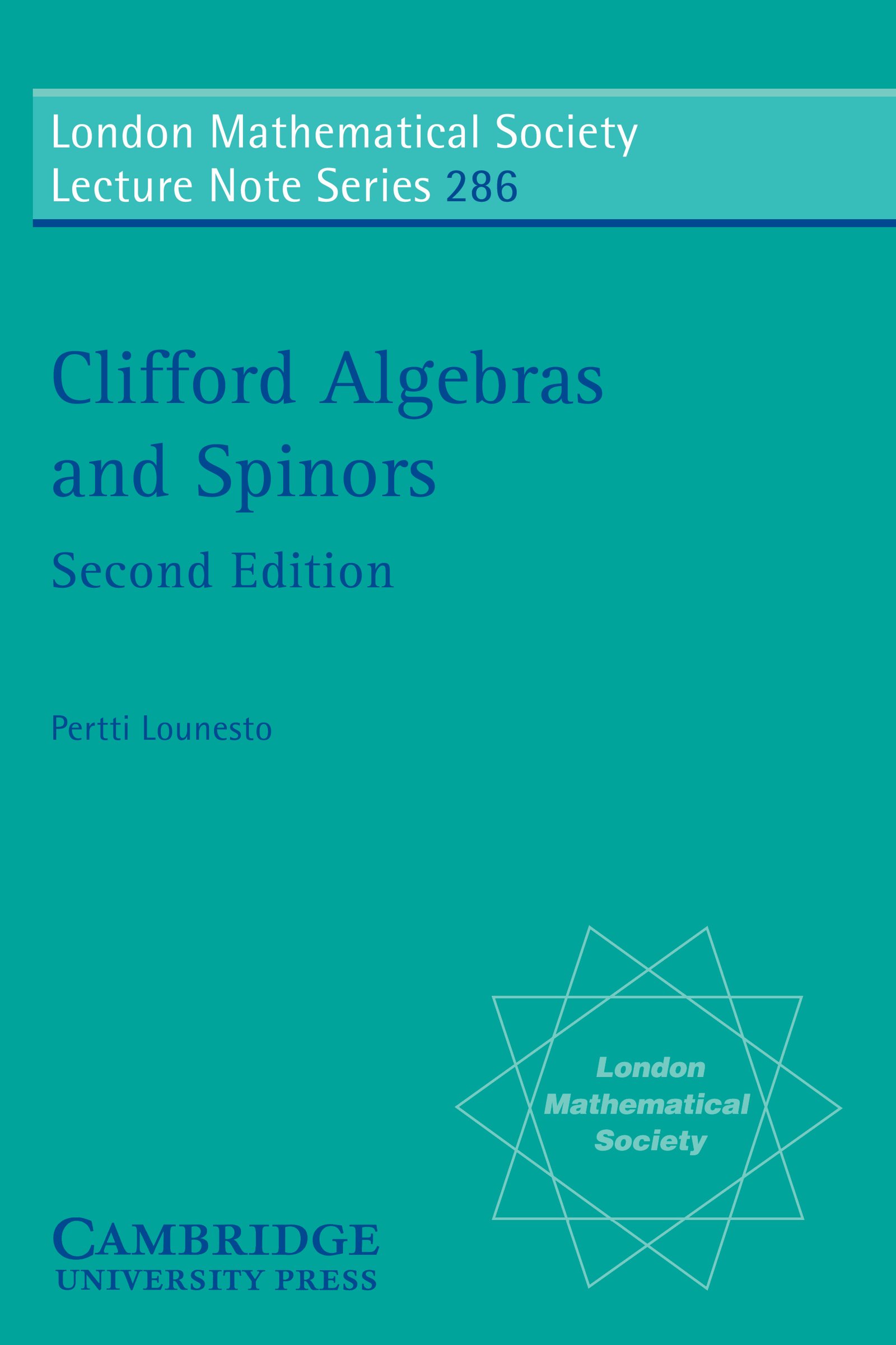Clifford Algebras and Spinors (London Mathematical Society Lecture Note Series Book 286)