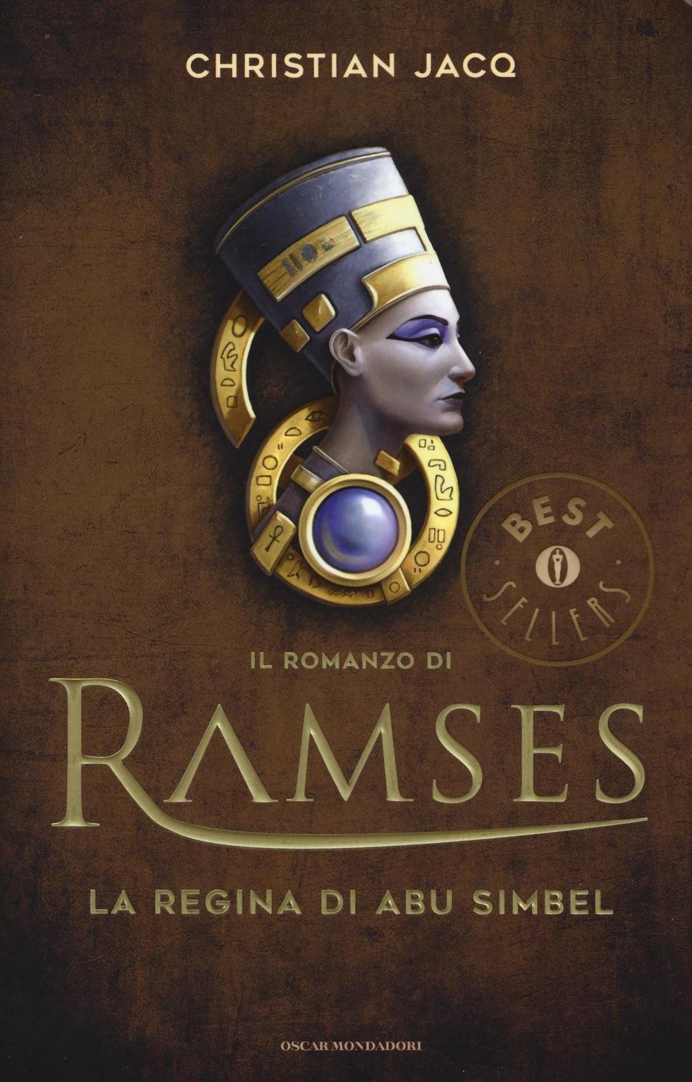 La regina di Abu Simbel. Il romanzo di Ramses