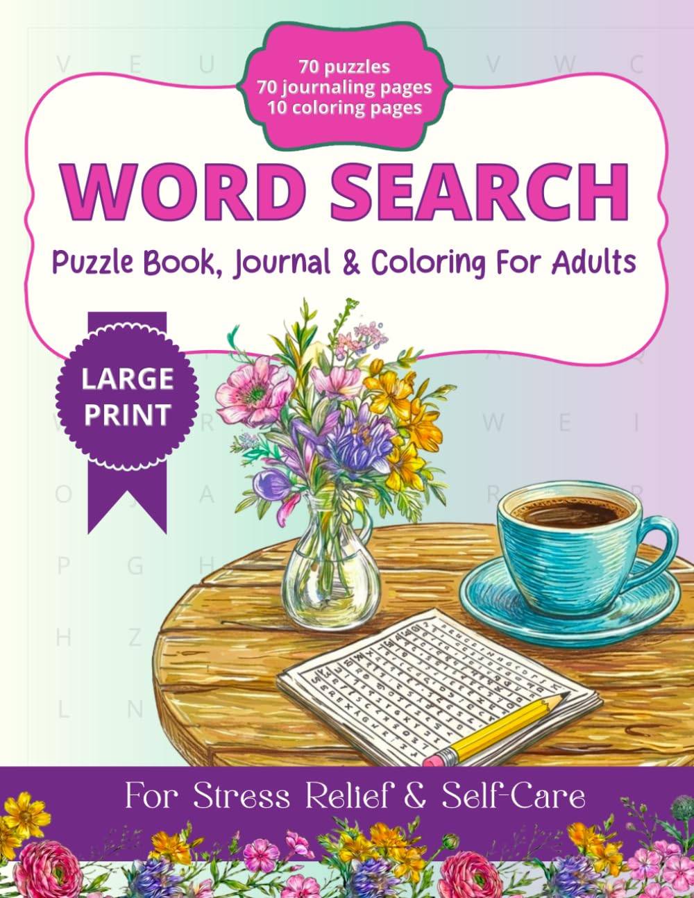 Stress Relief Word Search For Adults: Relaxing Word Search Puzzles, Mindful Journal Prompts & Calming Coloring Pages for Stress Relief and Mental ... Book for Adults (Mindfulness Matters)