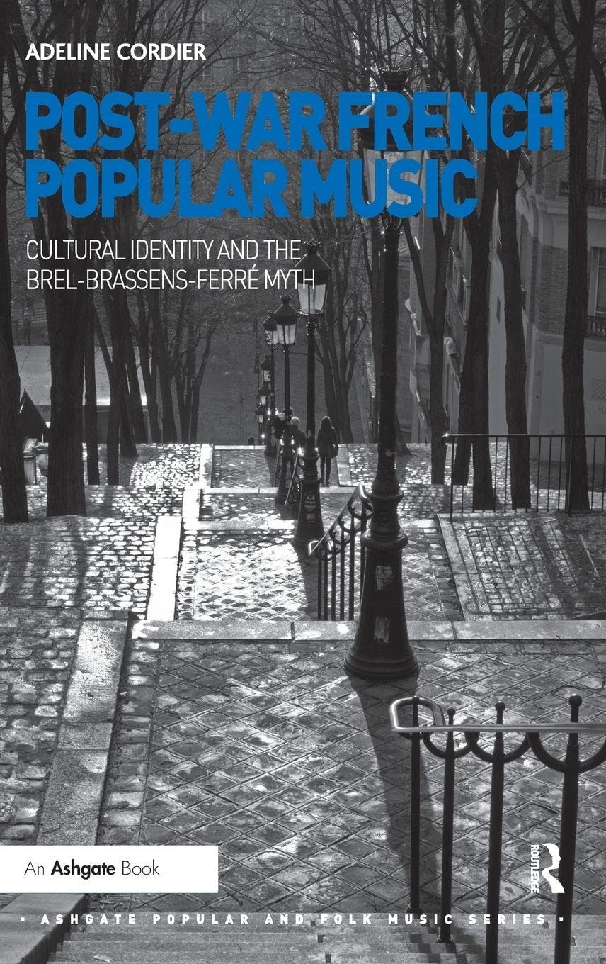 Livre Chanson Française d'Après-Guerre et le Mythe Brel-Brassens-Ferré