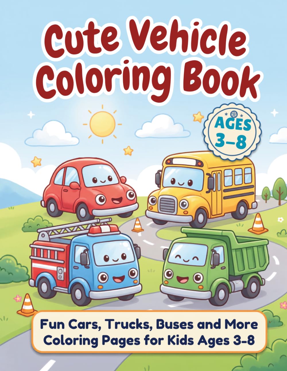 Cute Vehicles Coloring Book for Kids: Big and Easy Coloring Pages with Cars, Trucks, Trains, Planes, Boats, Buses and More for Ages 3–8