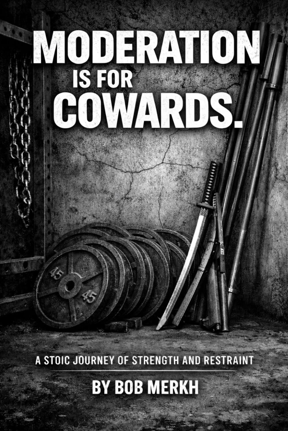 Moderation Is For Cowards: A Stoic Journey Of Strength And Restraint      Paperback – January 13, 2026