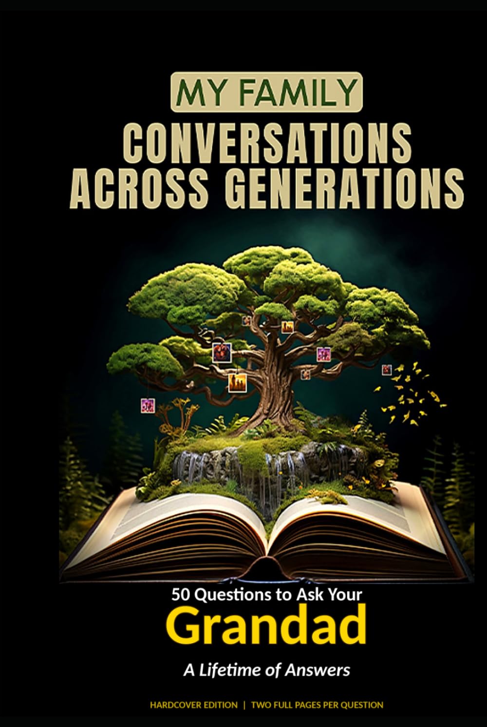 My Family: Conversations Across Generations: 50 Questions to Ask Your Grandad: A Lifetime of Answers