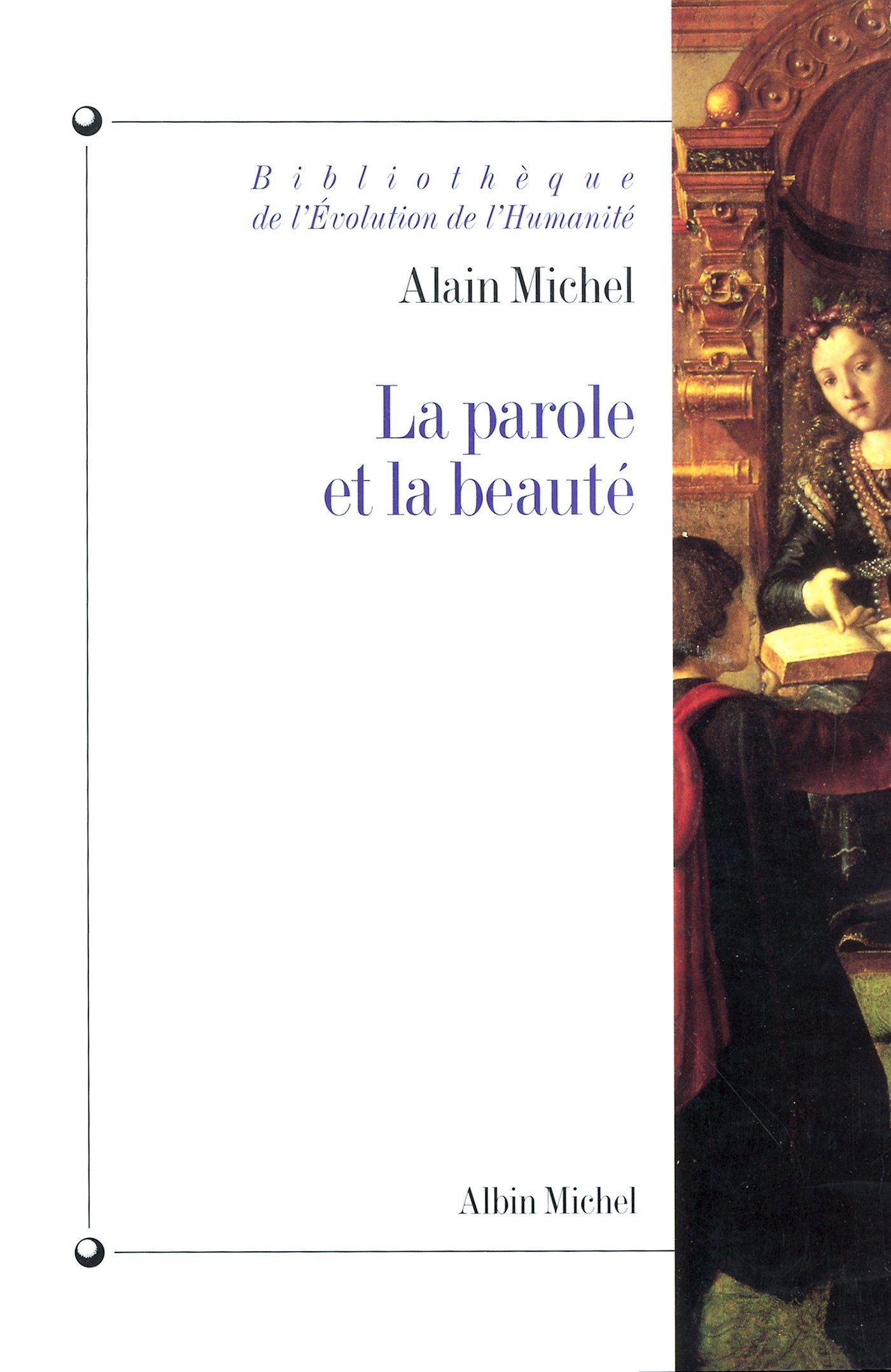 La Parole et la Beauté: Rhétorique et esthétique dans la tradition occidentale