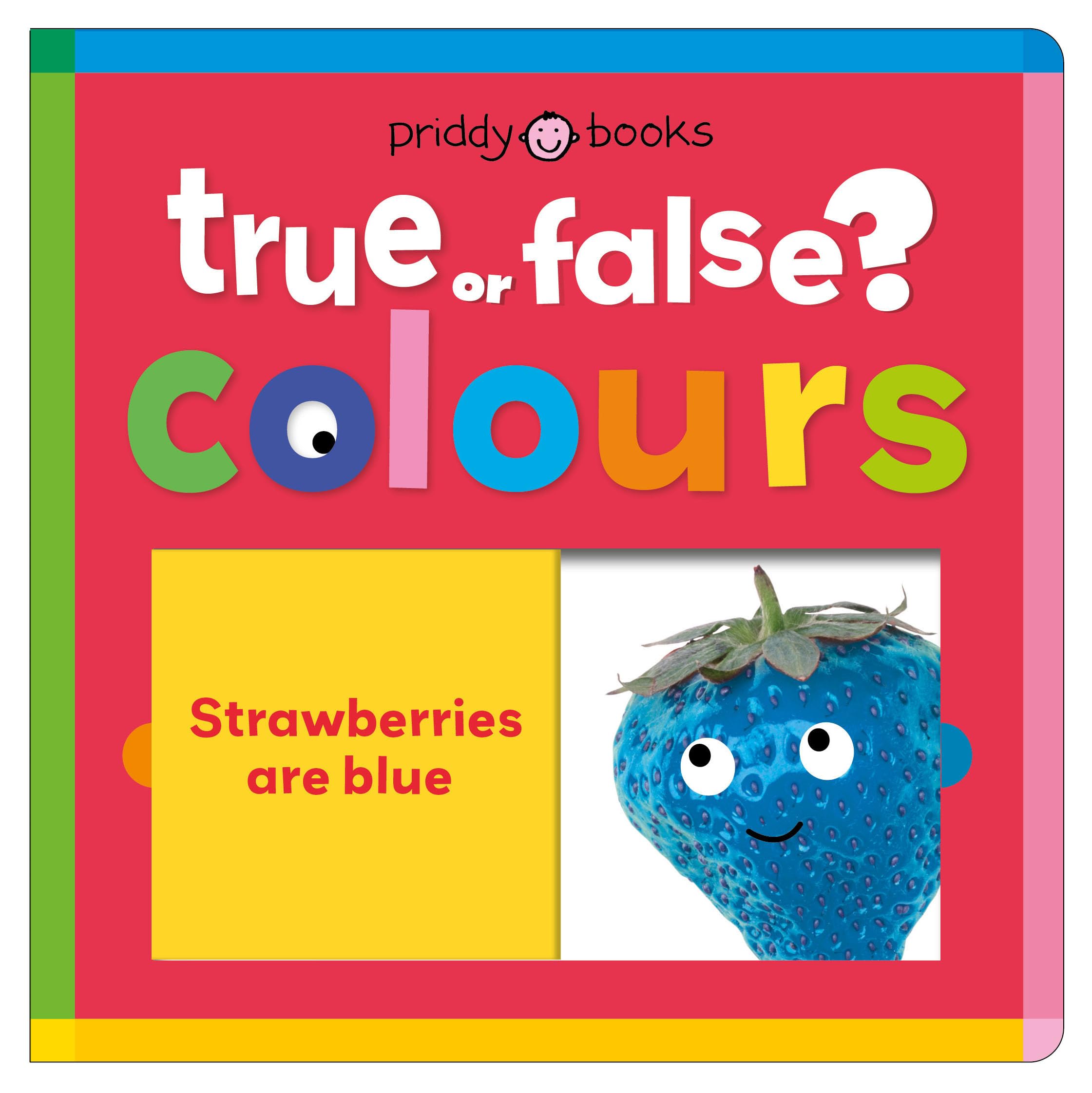 Colours: A first learning lift-the-flap book with fun facts! (True or False?)