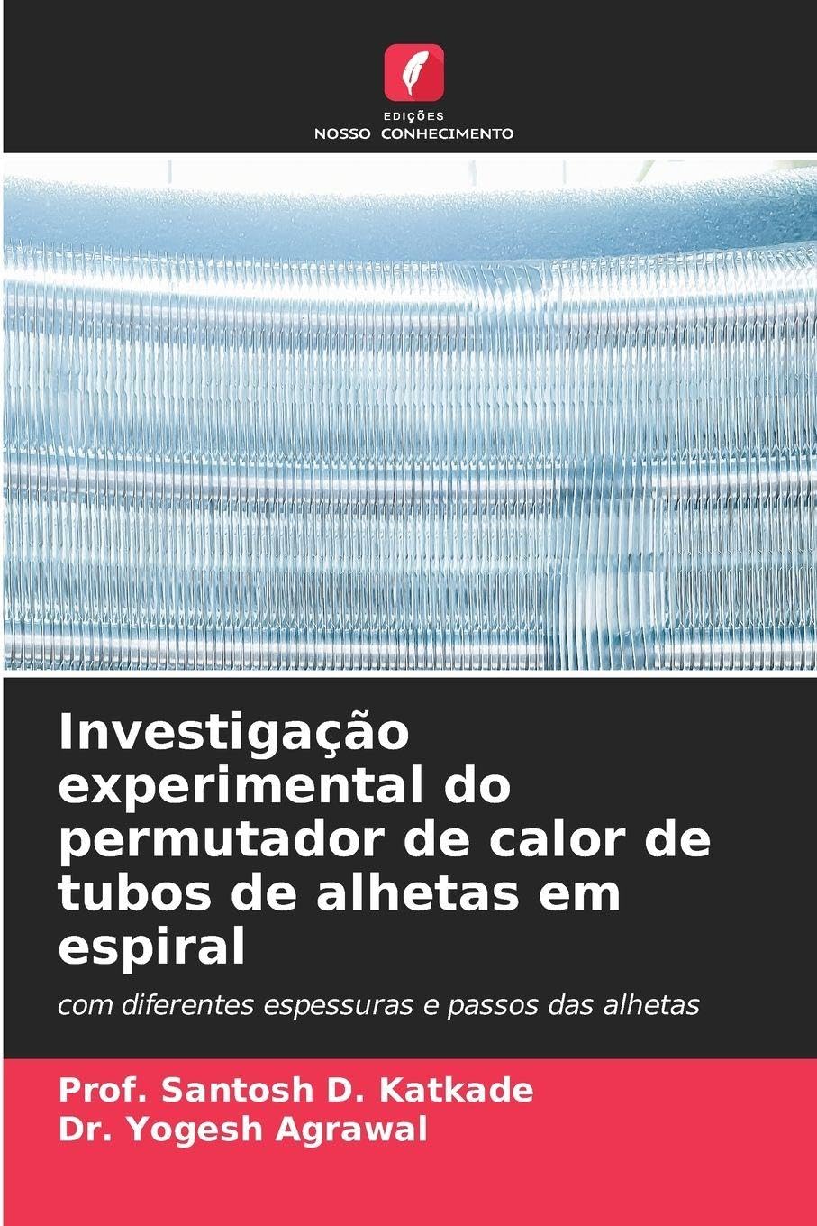 Investigação experimental do permutador de calor de tubos de alhetas em espiral: com diferentes espessuras e passos das alhetas
