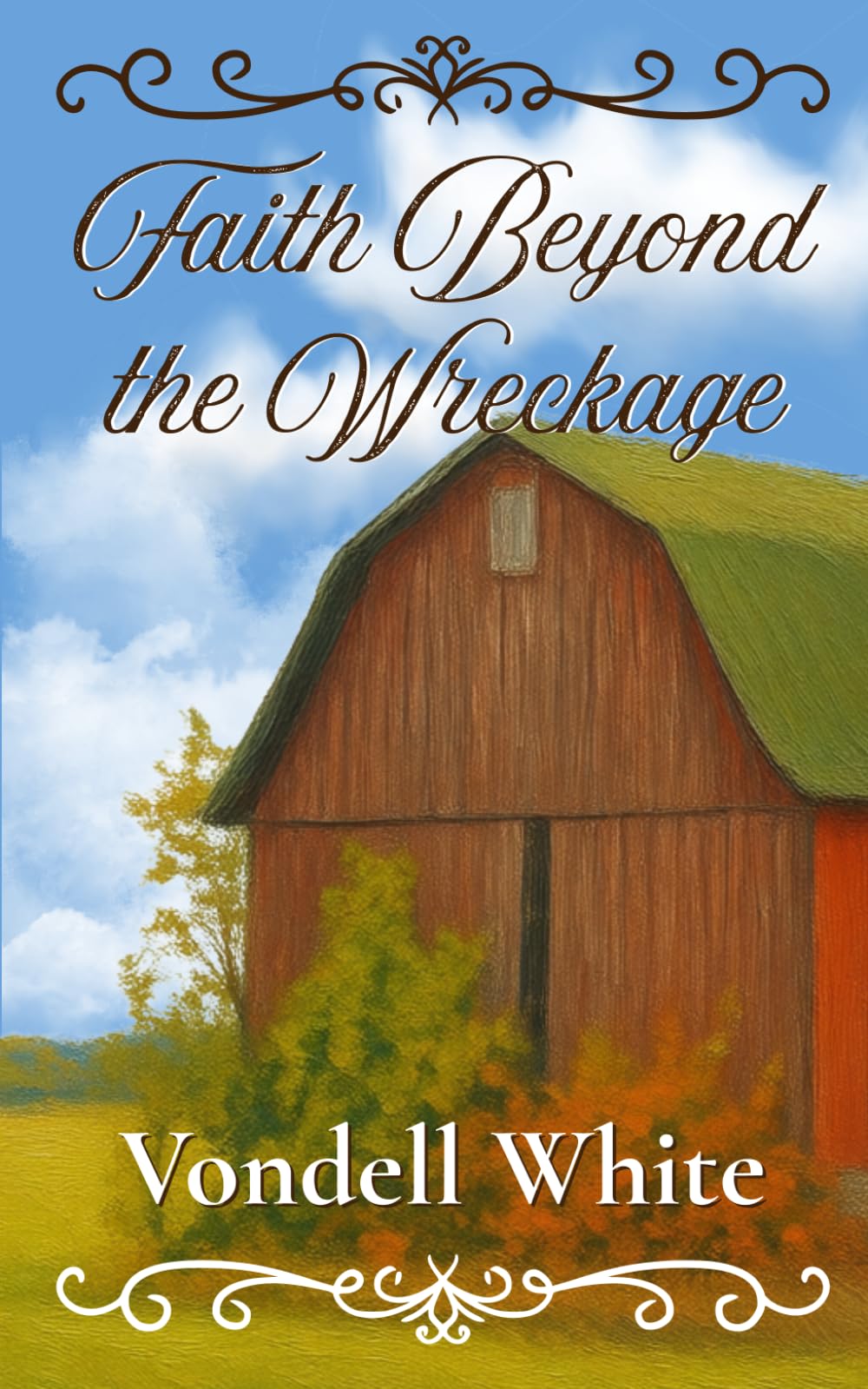 Faith Beyond the Wreckage: A Christian Short Story Collection About Loss, Survival, and Hope
