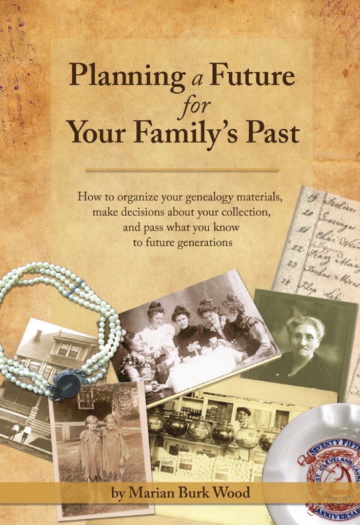 Buy Planning a Future for Your Family's Past: How to organize your ...