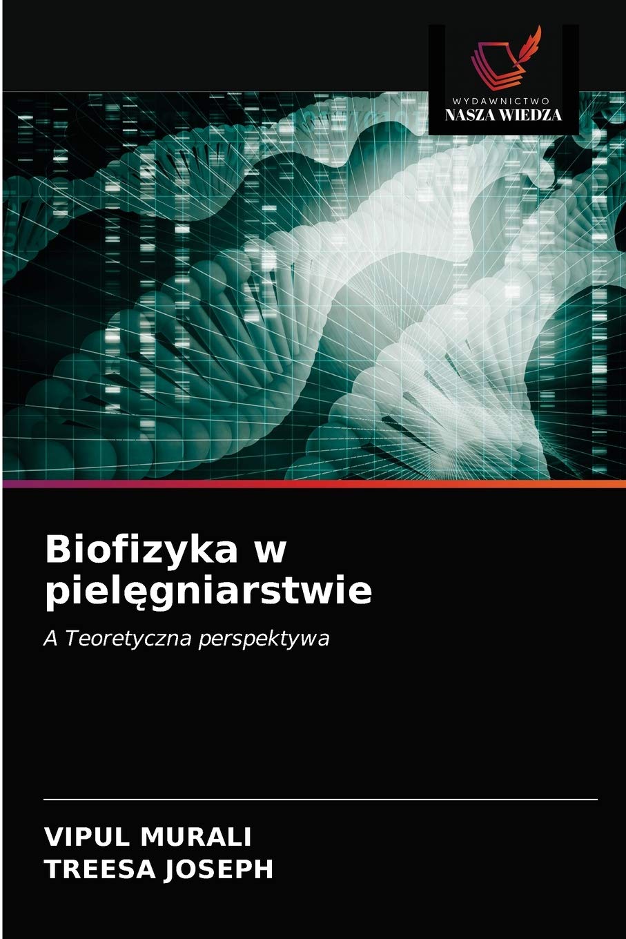 Biofizyka w pielęgniarstwie: A Teoretyczna perspektywa