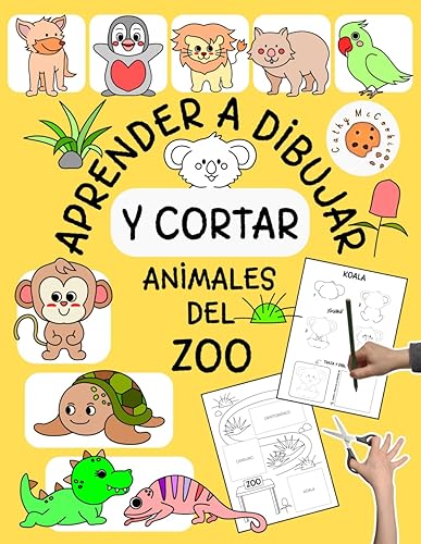 Aprender a Dibujar y Cortar - Animales del Zoo: Como Dibujar Paso a Paso para Niños 4-8 Años; Recortables para Niñas y Niños; Libro de Actividades - Lindas Criaturas Bebes
