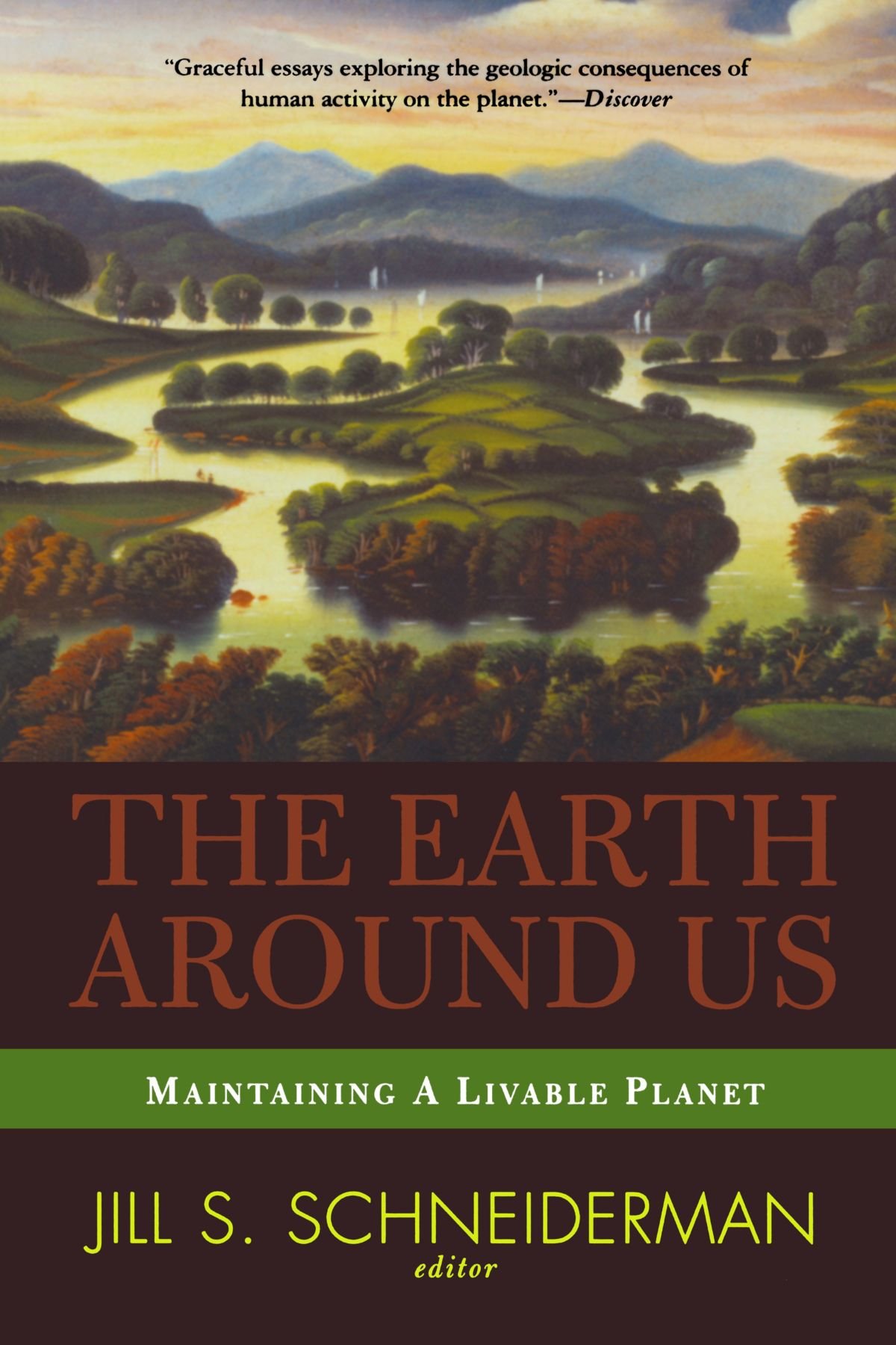 The Earth Around Us: Maintaining A Livable Planet