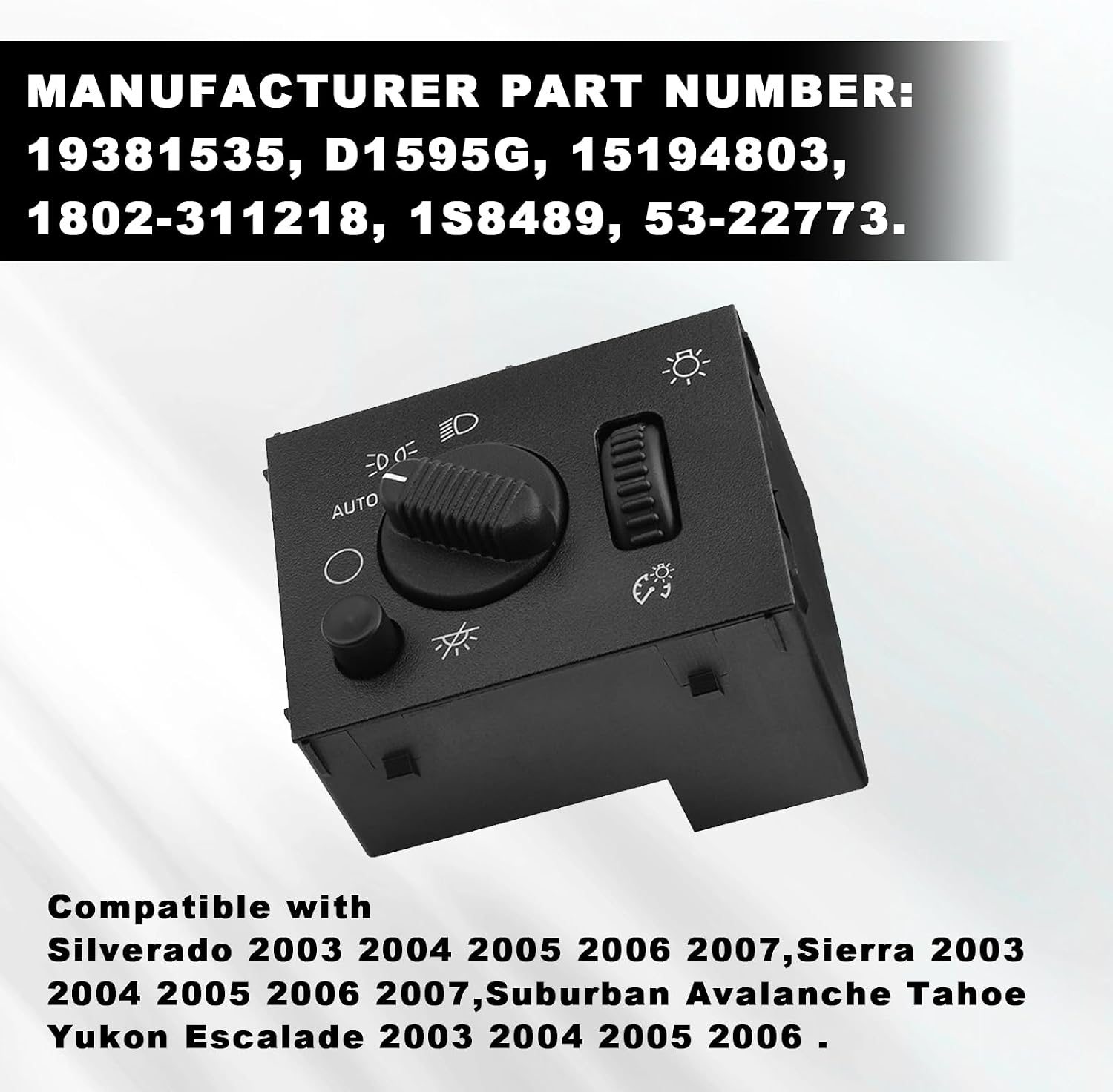 Switches The Headlights Switch Greenish LED Light Compatible with Silverado JoyTutus Sierra Yukon Escalade Suburban Tahoe 2003-2007 Replaces OE 19381535 D1595G 15194803