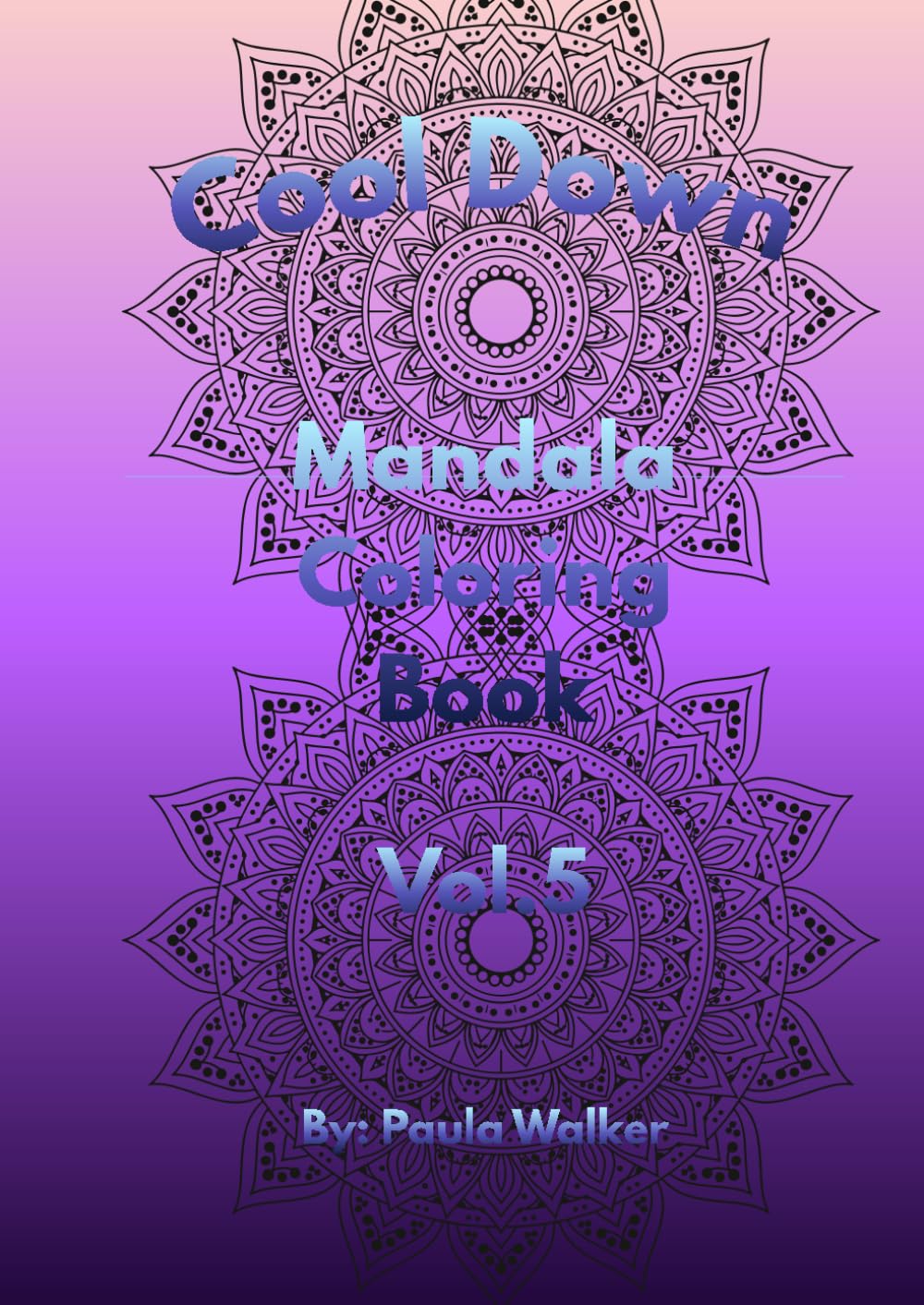 Cool Down Mandala: Coloring Book Vol. 5