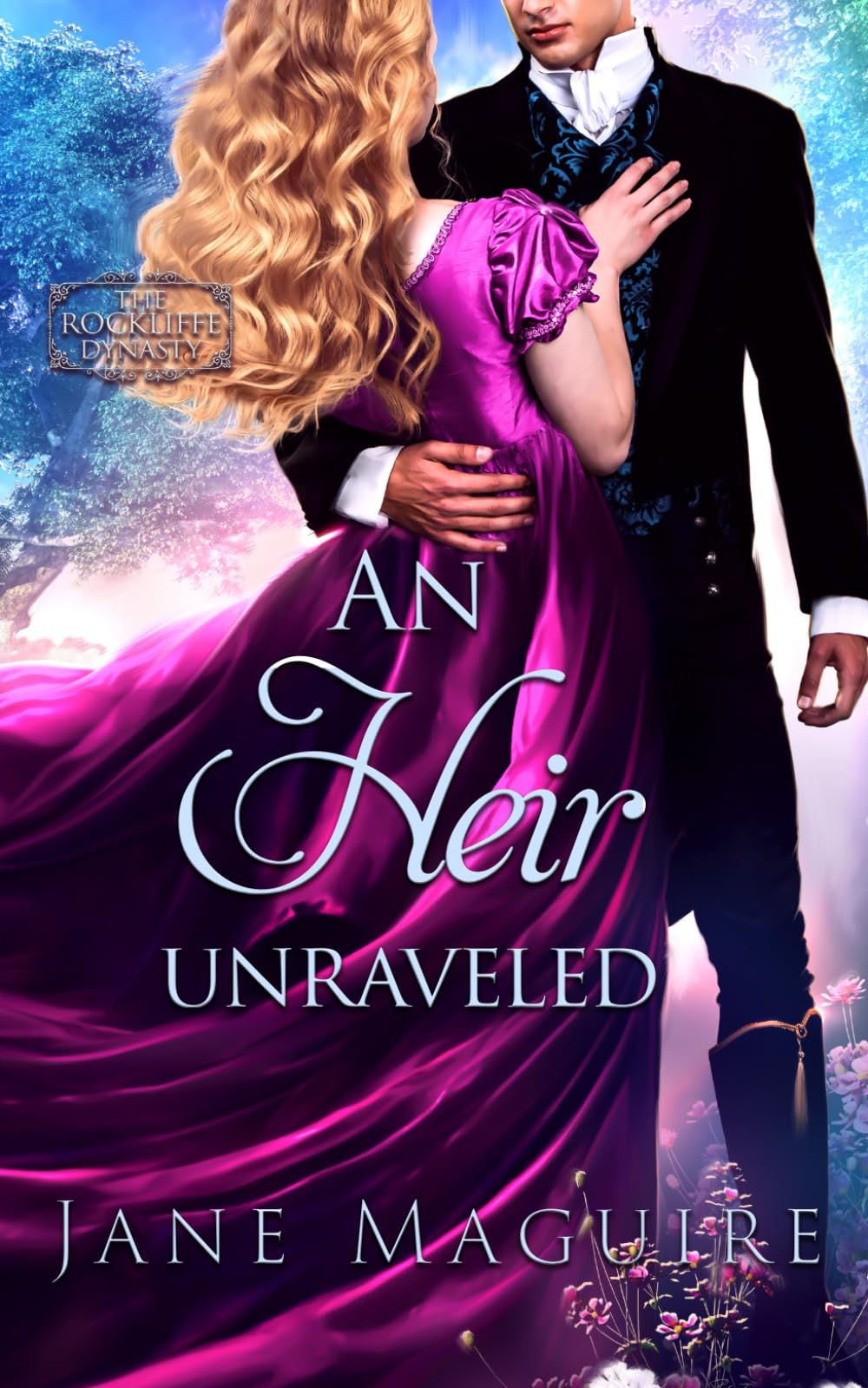 An Heir Unraveled: The Rockliffe Dynasty Book 5