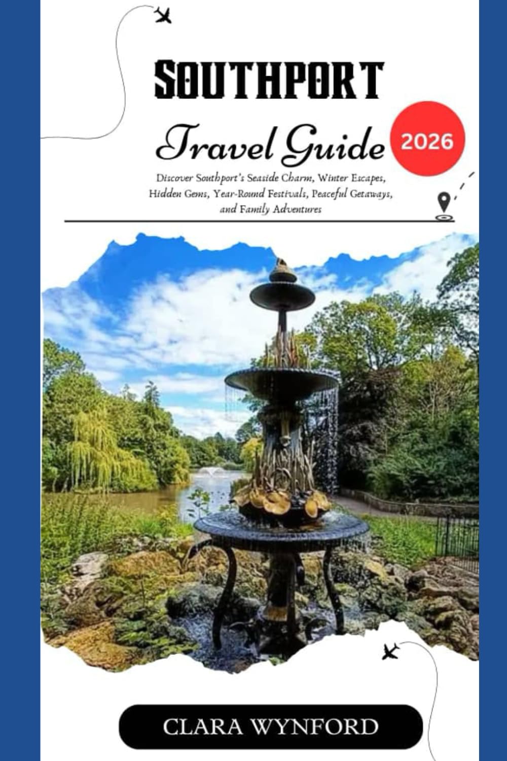 Southport Travel Guide 2026: Discover Southport’s Seaside Charm, Winter Escapes, Hidden Gems, Year-Round Festivals, Peaceful Getaways, and Family Adventures