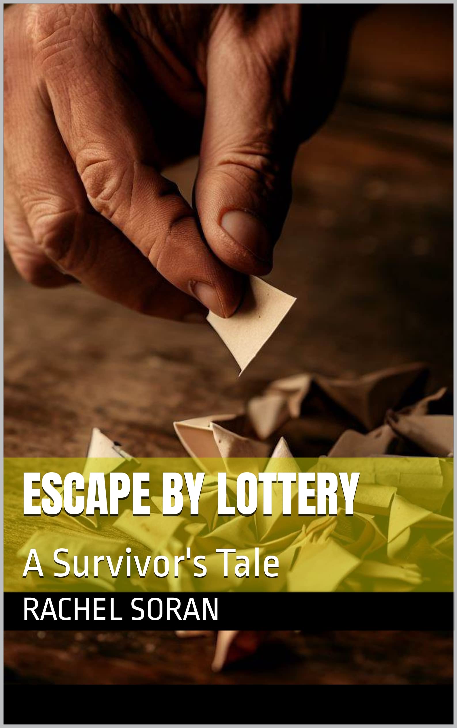 Escape by Lottery: A Survivor's Tale