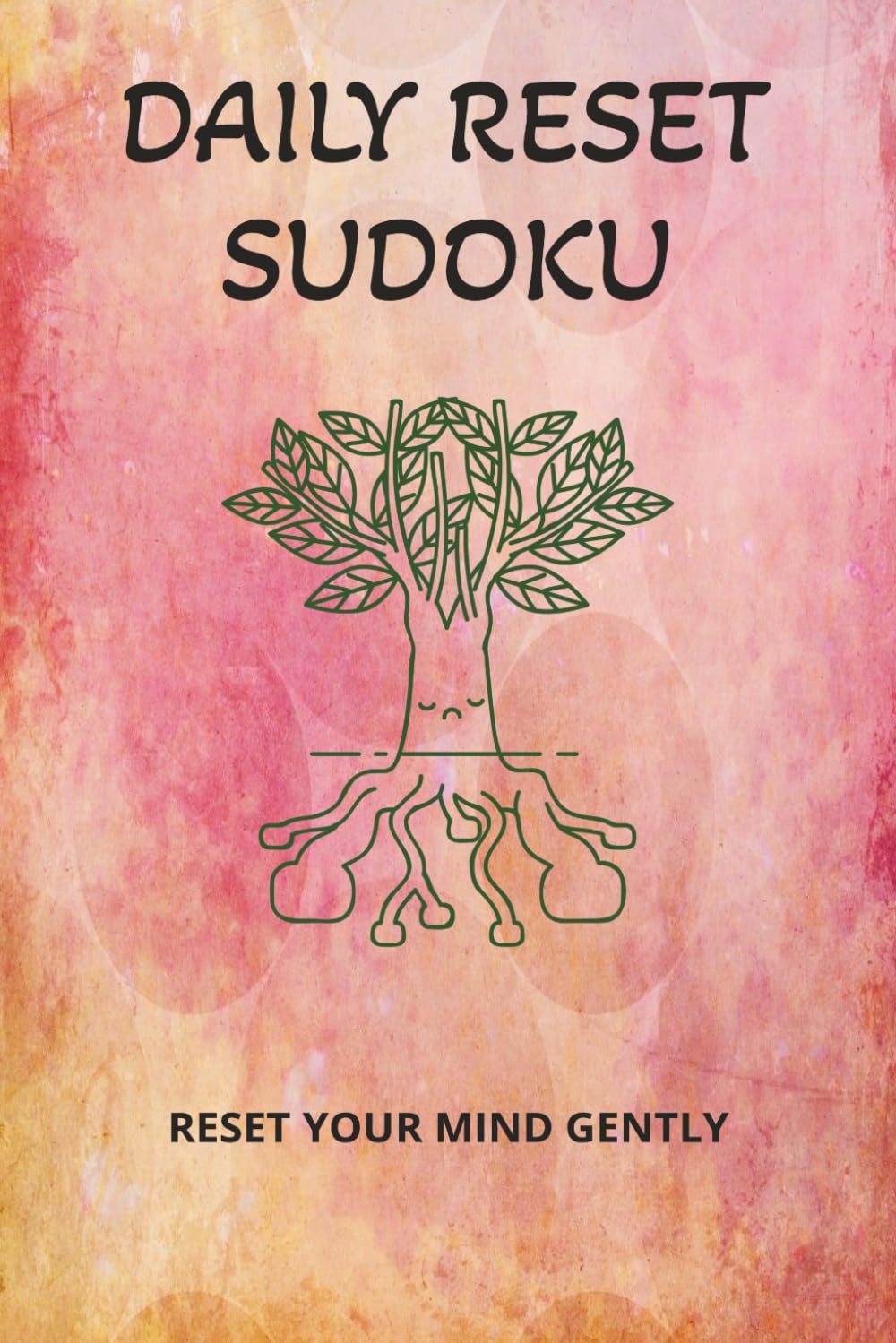 Daily Reset Sudoku Puzzle Book: Sudoku Puzzles for Daily Reset | Reset Your Mind Gently | 6x9 Inches, 110 Pages | 50+ Puzzles | Solutions Included