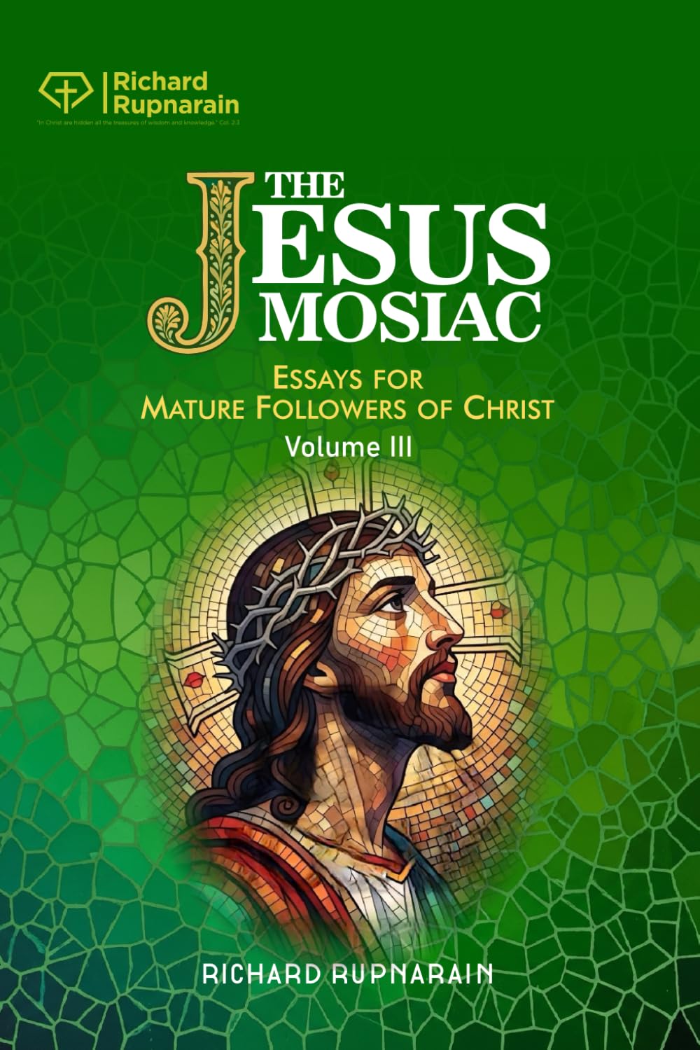 The Jesus Mosaic: Essays for Mature Followers of Christ, Vol. 3