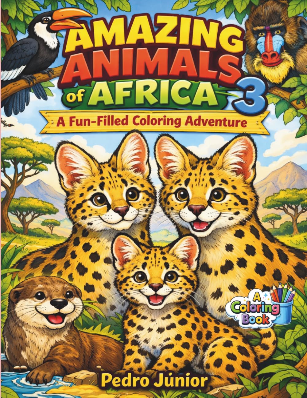 AMAZING ANIMALS OF AFRICA: A Fun-Filled Coloring Book Adventure!