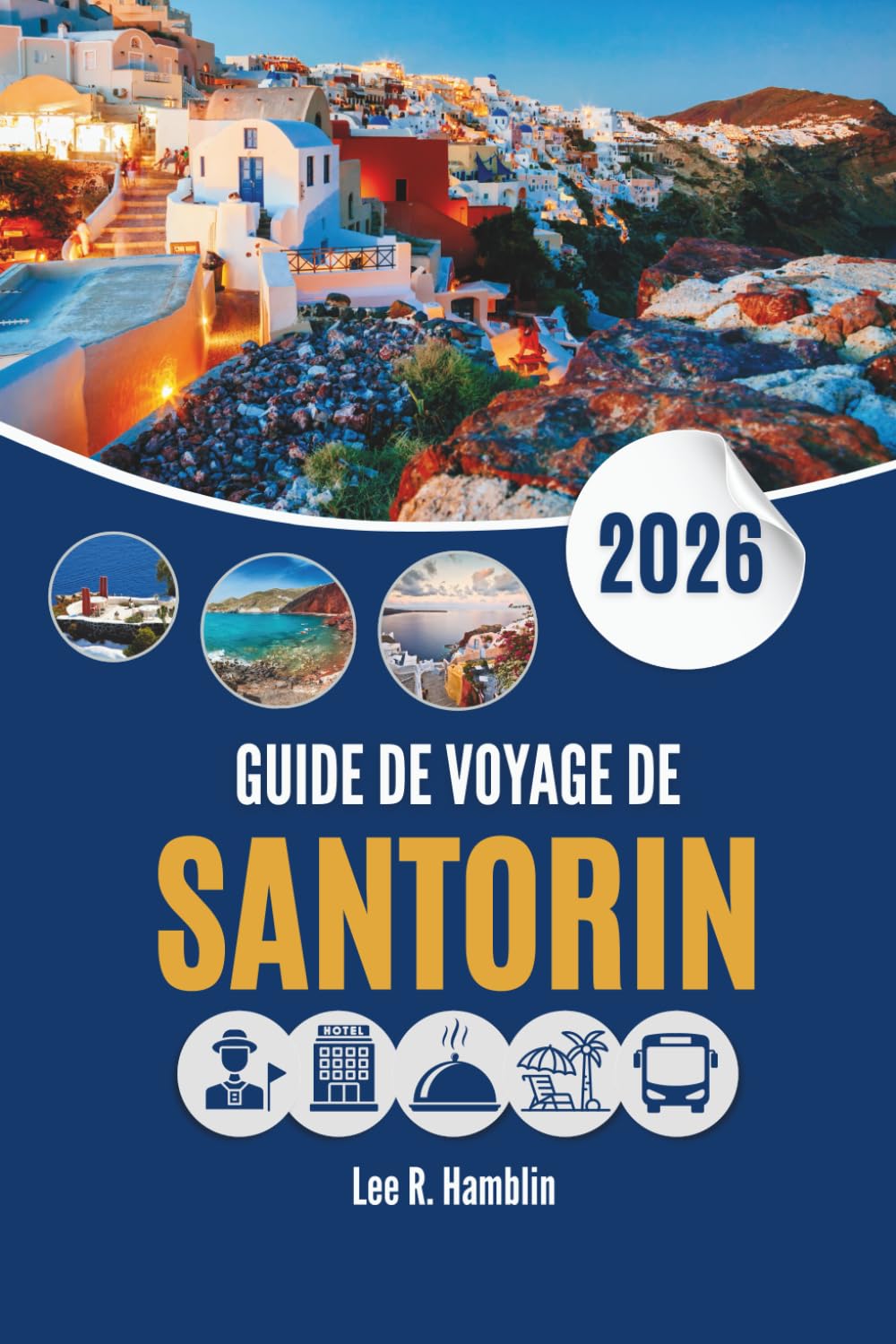 GUIDE DE VOYAGE DE SANTORINI 2026: Comprendre le lieu au-delà de la vue
