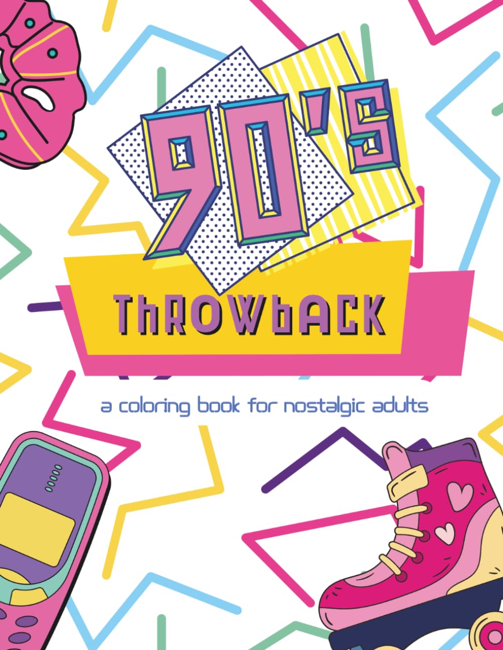 90s Throwback: A Coloring Book for Nostalgic Adults