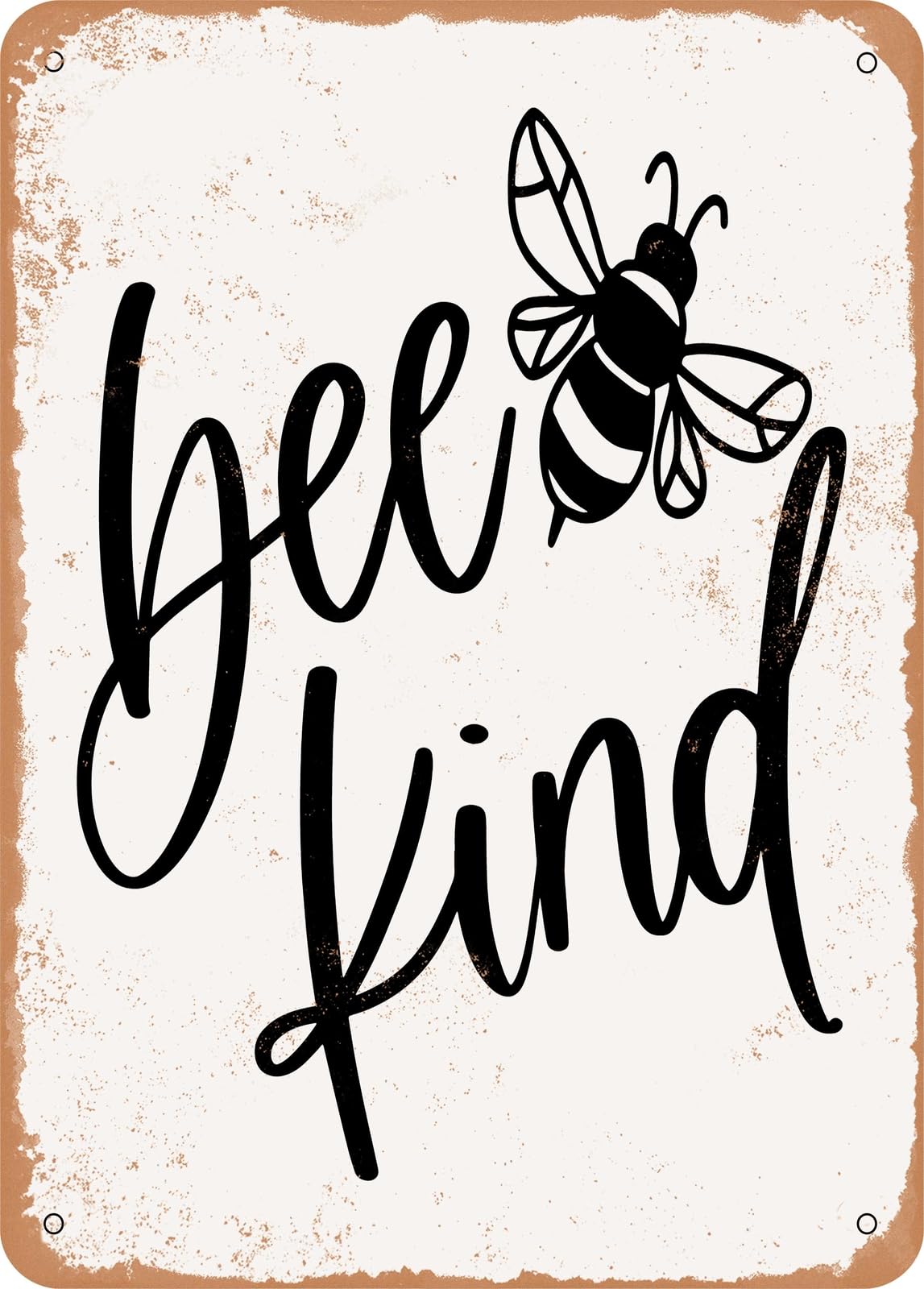 Metal Sign - Bee Kind - 6 - Vintage Rusty Look home decor