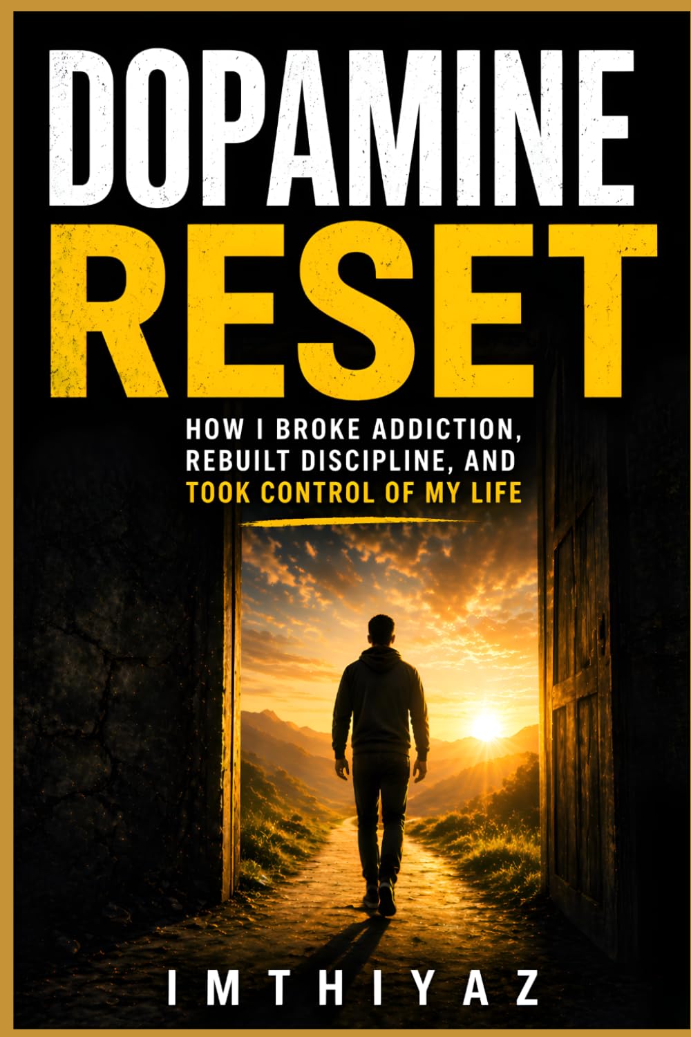 Dopamine Reset: Why You’re Addicted, Why You Can’t Focus, and How to Take Back Control