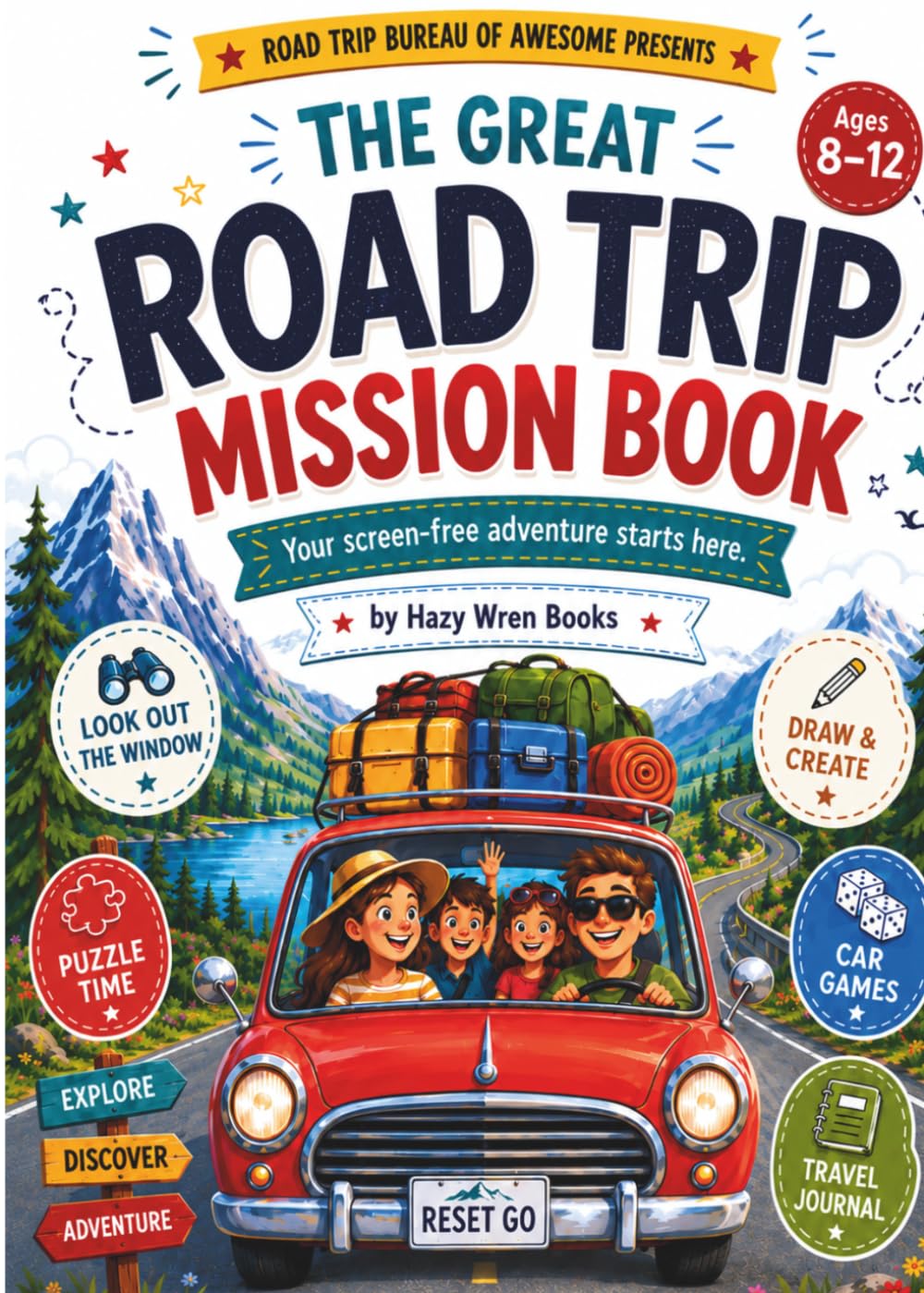 The Great Road Trip Mission Book: 80 Pages of Screen-Free Activities, Puzzles, Games, and a Travel Journal for Kids Ages 8-12