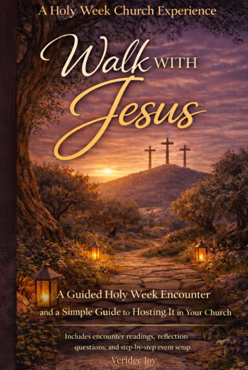 Walk with Jesus: A Guided Holy Week Encounter and a Simple Guide to Hosting It in Your Church. Includes Encounter Readings, Reflection Questions, and and Step-by-step Event Setup.