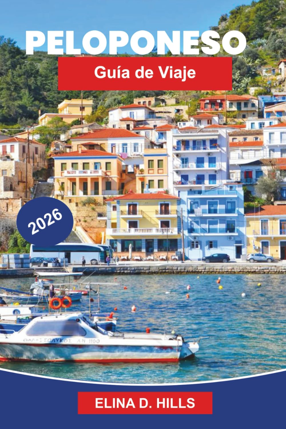 PELOPONESO Guía de viaje 2026: Descubre ruinas antiguas, paisajes costeros, pueblos tradicionales, gastronomía local y consejos prácticos para tu viaje por Grecia