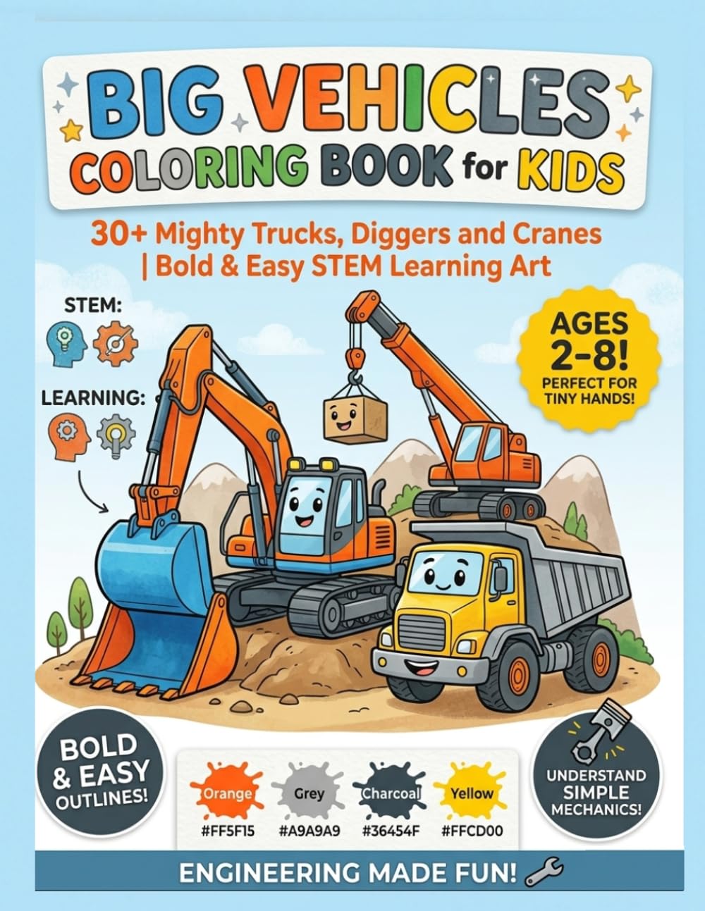 Big Vehicles Coloring Book for Kids: 30+ Mighty Construction Trucks, Diggers and Cranes | Bold & Easy STEM Learning Art for Toddlers and Preschoolers (Ages 2-8)