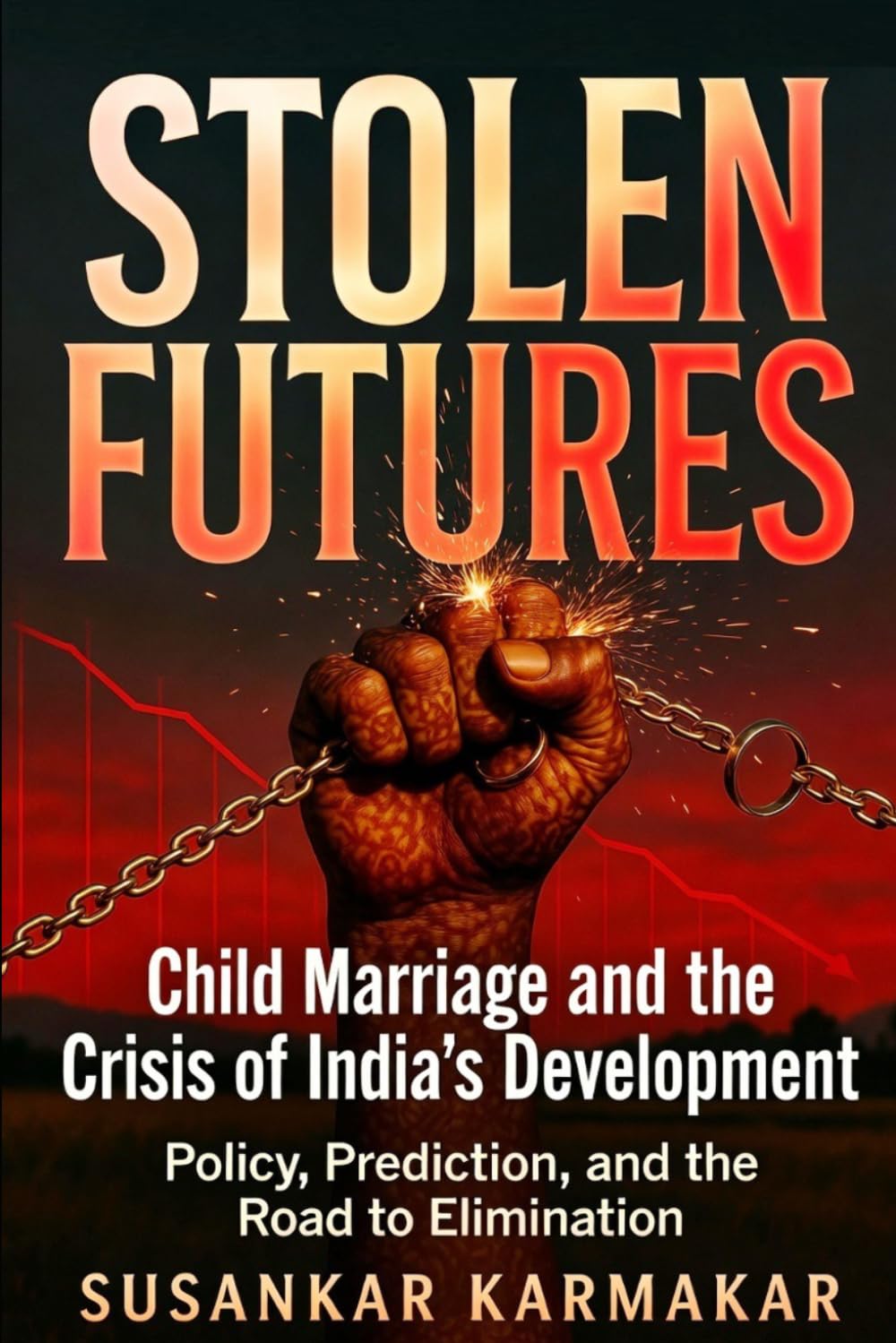 Stolen Futures: Child Marriage and the Crisis of India’s Development