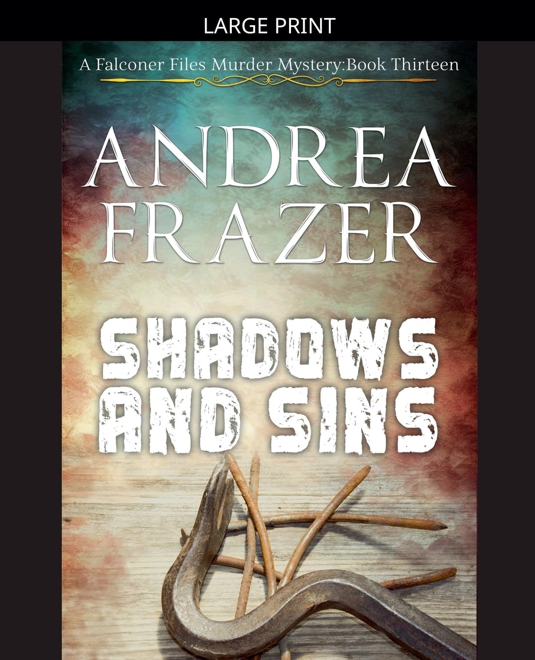 Shadows and Sins: 13 (The Falconer Files Murder Mysteries)