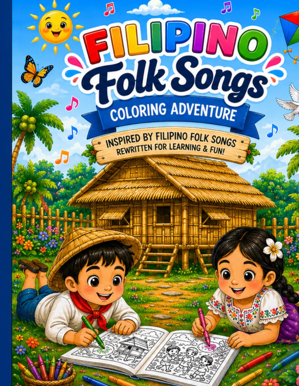 FILIPINO FOLK SONG COLORING ADVENTURE: A Kid-Friendly Coloring Book Inspired by Filipino Folk Songs
