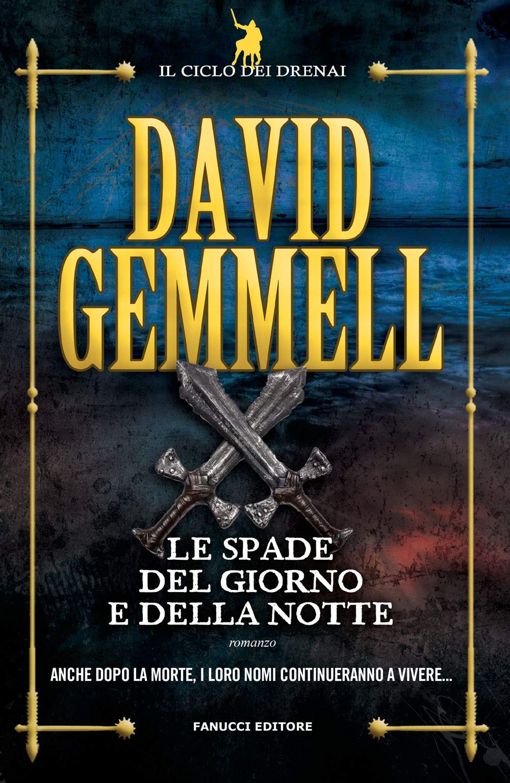 Le spade del giorno e della notte. Il ciclo dei Drenai