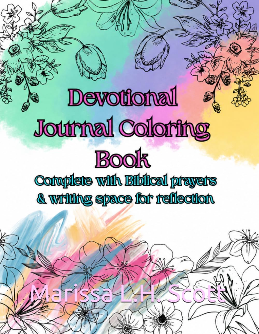 Devotional Journal Coloring Book: Complete with Biblical prayers & writing space for reflection