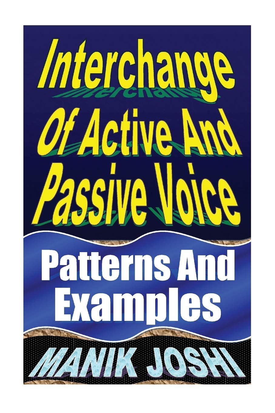 Interchange of Active and Passive Voice: Patterns and Examples (English Daily Use Book 12)